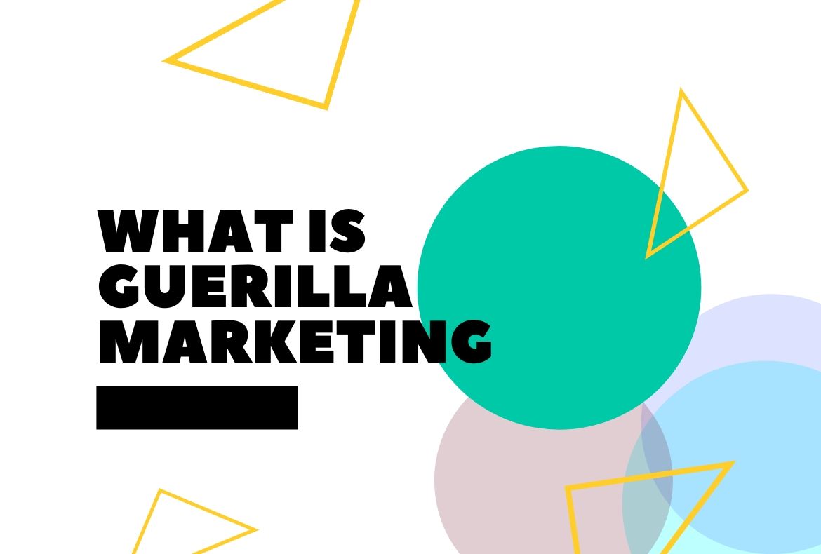What is Guerilla Marketing
