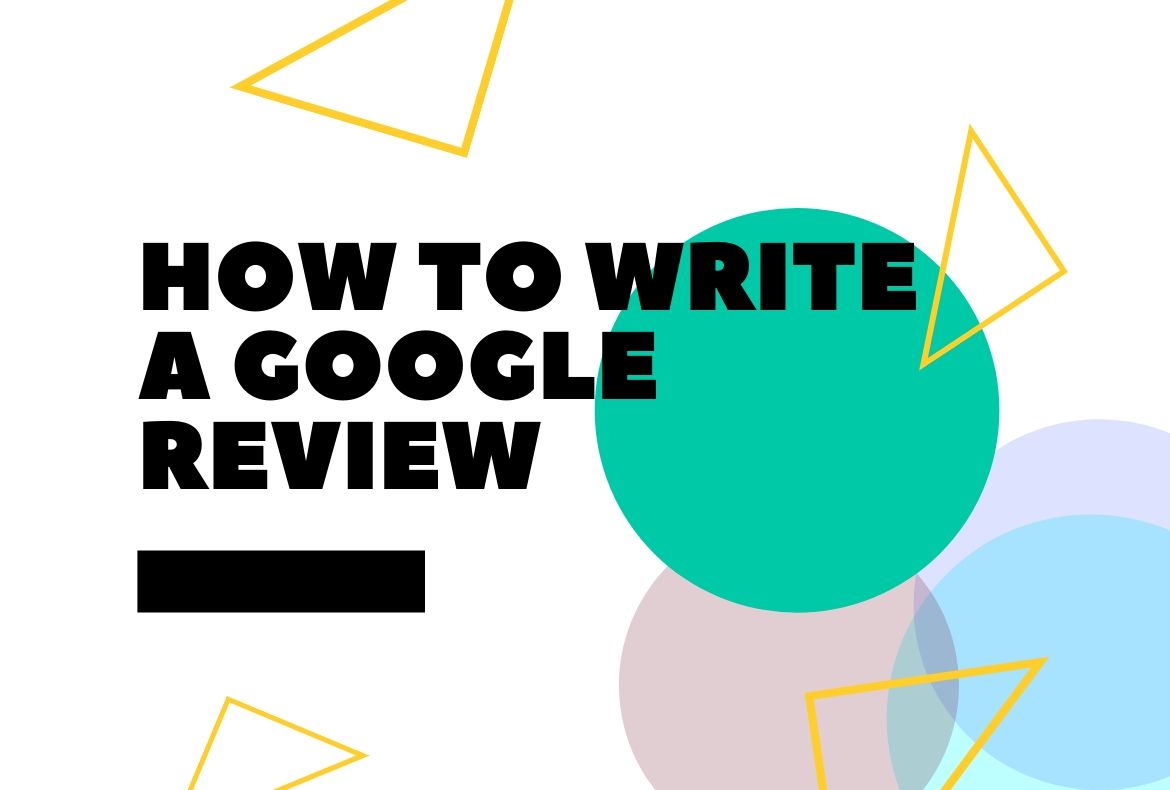 how to write a review google