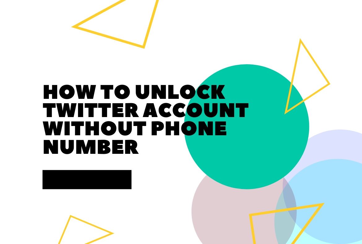 How to Unlock Twitter Account Without Phone Number